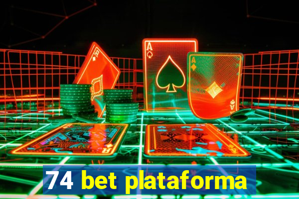 74 bet plataforma